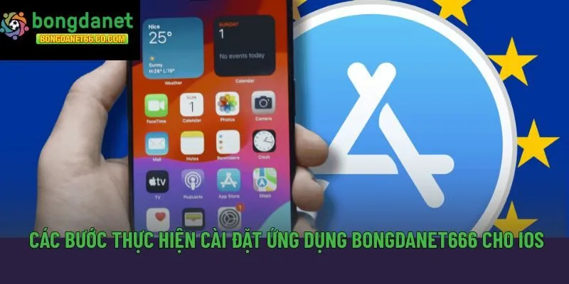 Các bước thực hiện cài đặt ứng dụng Bongdanet666 cho iOS 